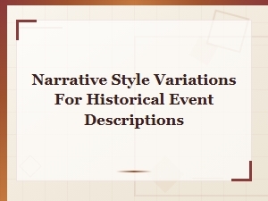 Narrative Style Variations in Historical Event Writing